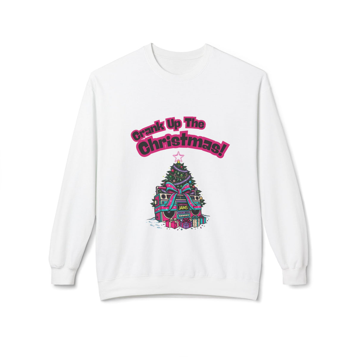 Crank Up The Christmas! Sweatshirt