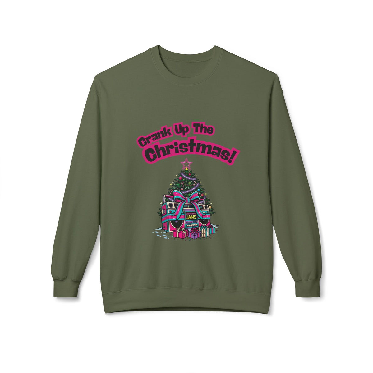 Crank Up The Christmas! Sweatshirt