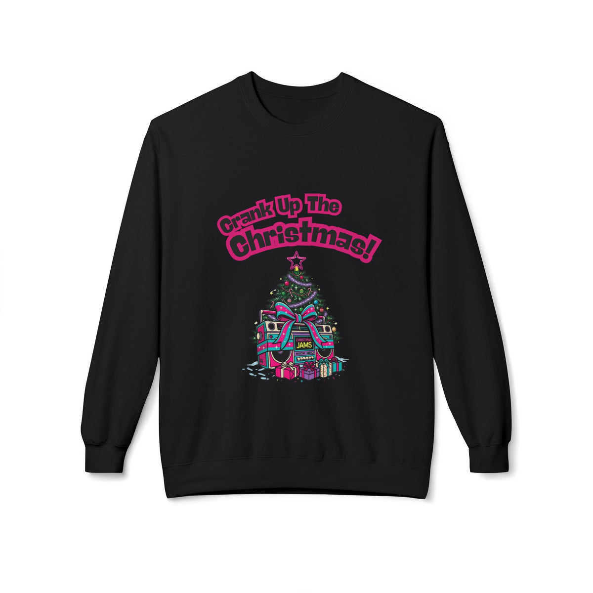 Crank Up The Christmas! Sweatshirt